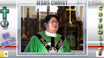 Catholic夙川教会2011年「年間第33主日」ミサ説教。