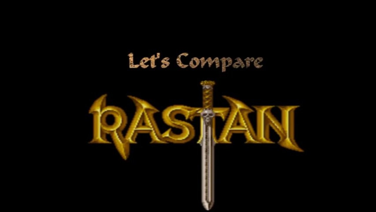 Let's Compare ( Rastan )