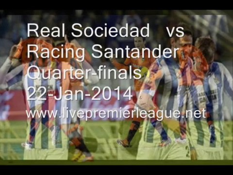 Watch Liga Spanish Copa del Rey Real Sociedad vs Racing Santander Online