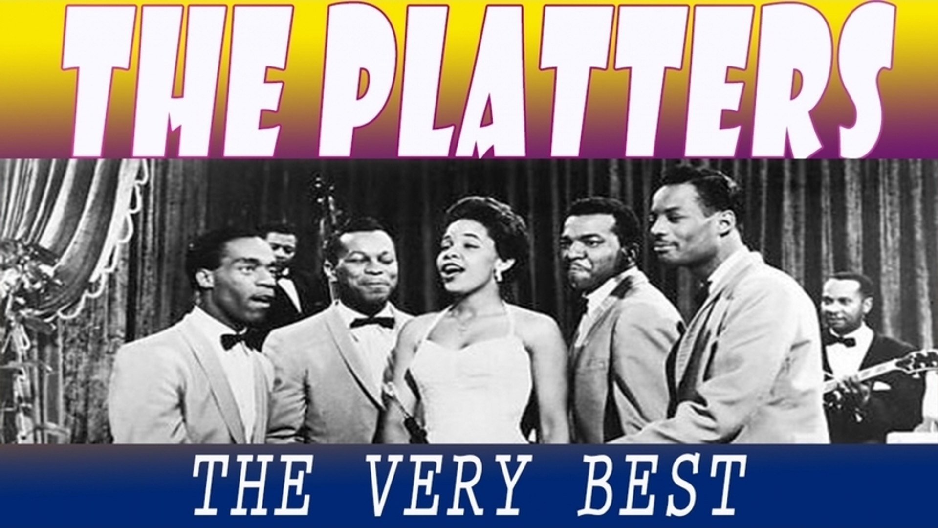 THE PLATTERS - THE PLATTERS THE VERY BEST - Video Dailymotion
