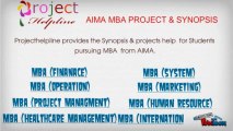 AIMA MBA Synopsis and Projects Presentation - Project Helpline