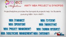 AMITY MBA Synopsis and Projects Presentation - Project Helpline