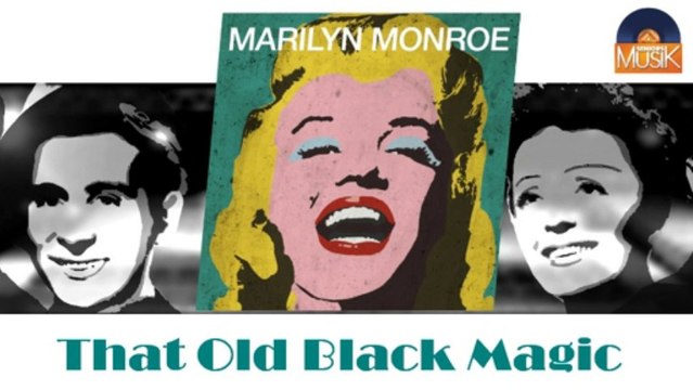 Marilyn Monroe - That Old Black Magic (HD) Officiel Seniors Musik