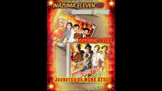 Inazuma Eleven GO Chrono Stone Opening 1 Full: Jounetsu de Mune ATSU!