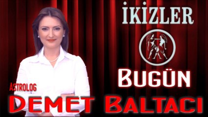İKİZLER Burcu Astroloji Yorumu, 23 Ocak 2014, Astrolog DEMET BALTACI, Bilinç Okulu