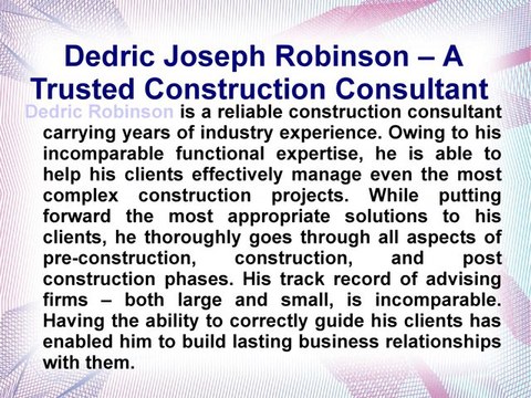 Dedric Joseph Robinson – A Trusted Construction Consultant