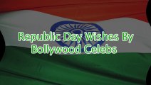 Republic Day Wishes By Bollywood Celebs-Republic Day Special