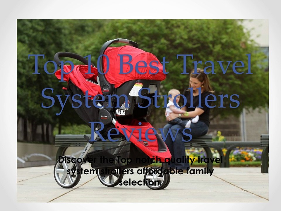 Top Rated Baby Travel Systems Car Seat and Stroller Combo Reviews