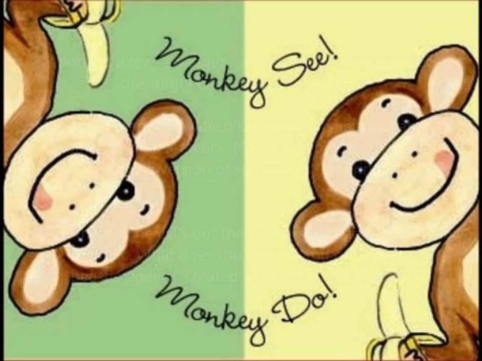 Monkey See, Monkey Do part 1