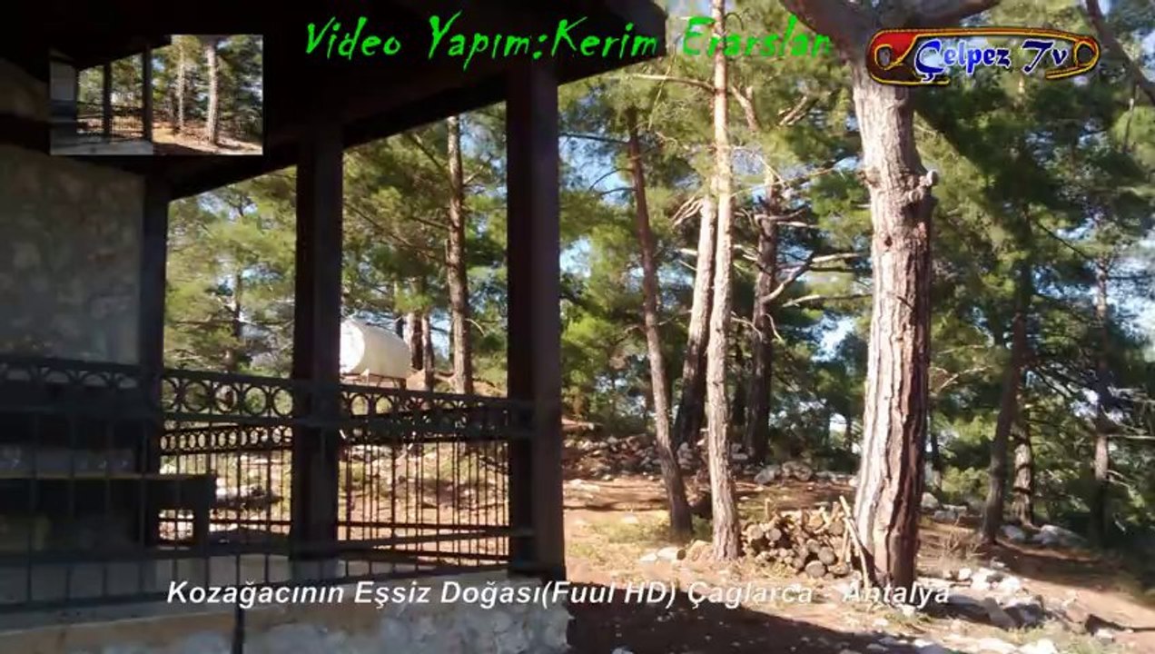 Kozağacının Eşsiz Doğası (Fuul HD) Çağlarca - Antalya
