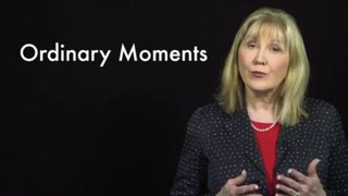 Ordinary Moments - How Ordinary Moments Keep Us Strong