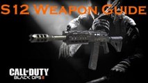 Call of Duty Black Ops 2 Weapon Guide: S12 (Best Class Setup and Best Game Strategies)
