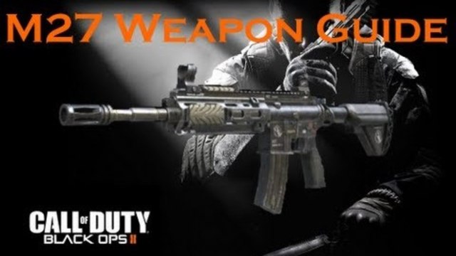 Call of Duty Black Ops 2 Weapon Guide: M27 (Best Class Setup and Best Game Strategies)