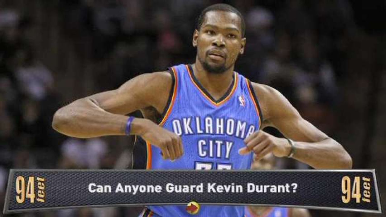 94 Feet: Can Anyone Guard Kevin Durant?