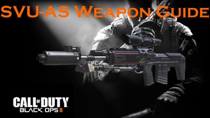 Black Ops 2 Weapon Guide: SVU-AS Sniper Rifle (Best Class Setup and Best Game Strategies)