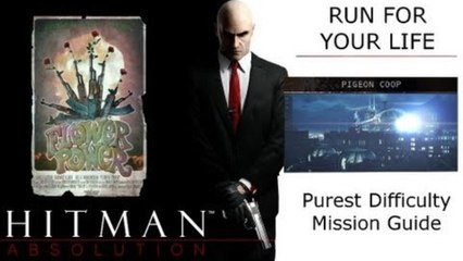 Hitman Absolution Purist Difficulty Mission Guide: Mission 04: Run For Your Life, Pigeon Coop