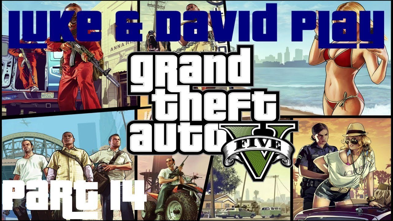 Luke and David Play GTA V - Part 14