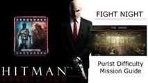 Hitman Absolution Purist Guide: Fight Night, The Arena, Eliminate Sanchez with Signature Kill