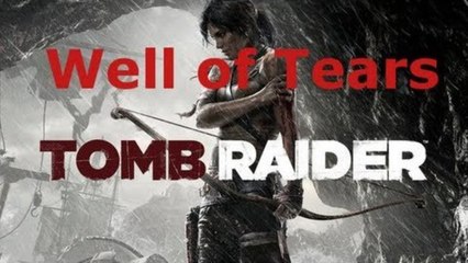 Tomb Puzzle Guide: Well of Tears in Shantytown, Tomb Raider 2013