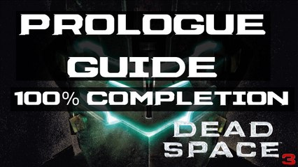 Completing the Prologue to 100%, Pick Up S.C.A.R.F. Artifact, Dead Space 3