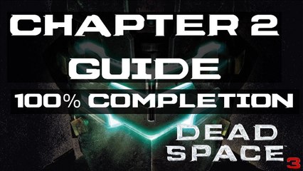 Completing Chapter 2 -- On Your Own to 100%, Audio Log, Earth Gov Artifact, Dead Space 3