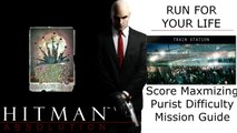 Hitman Absolution Score Maximizing Guide: Run For Your Life, Train Station, Remove Evidence