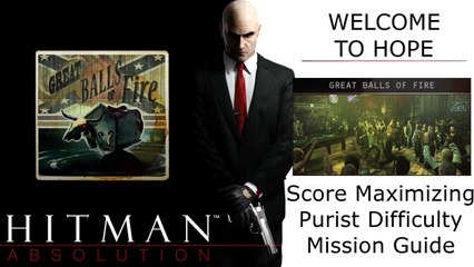 Welcome to Hope, Great Balls of Fire High Score Guide, Hitman Absolution, Remove Evidence (18000)
