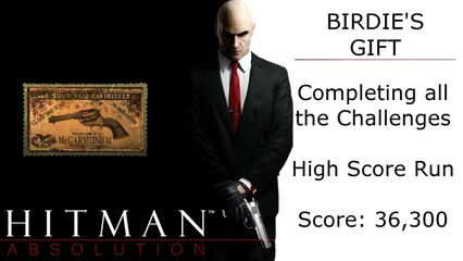 Birdie's Gift Challenge Guide and High Score Run: Hitman Absolution (36300)