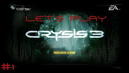 Let's Play Crysis 3 Episode 1