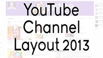 YouTube Channel Layout 2013 - Feedback on the New YouTube Layout