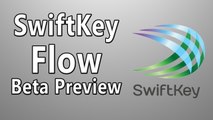 Swiftkey Flow Beta Preview