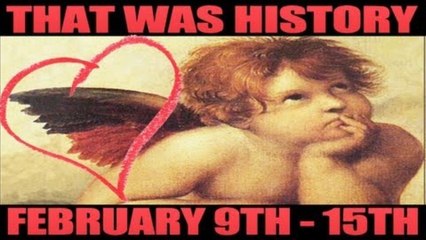 A Week In History: Valentine's Day & More Featuring Keith Hughes
