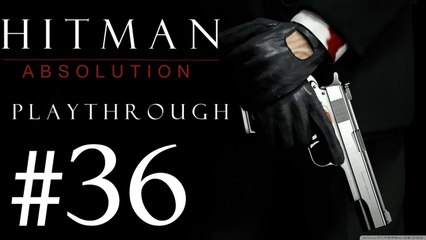 Hitman Absolution [PC] Playthrough (#36) - Unfinished Work At The Agency
