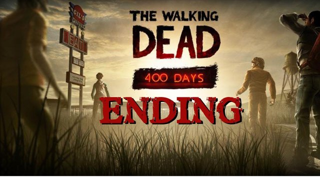 The Walking Dead: 400 Days - (#6 - ENDING) - Group up Homies!