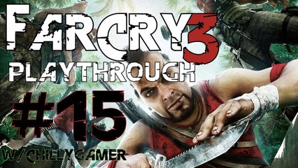 Far Cry 3 [PC] Playthrough (#15) - Freeing A Secret Agent