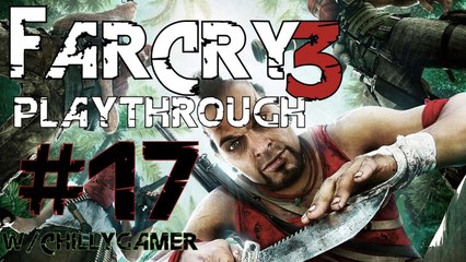 Far Cry 3 [PC] Playthrough (#17) - Let Me Save Oli Mr.Sniper !