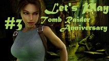 Let's Play : Tomb Raider Anniversary (Part 3) - STOP DYING BITCH w/ Commentary
