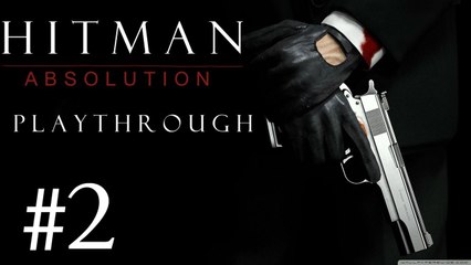 Hitman Absolution [PC] Playthrough (#2) - The Homicidal Hotel !