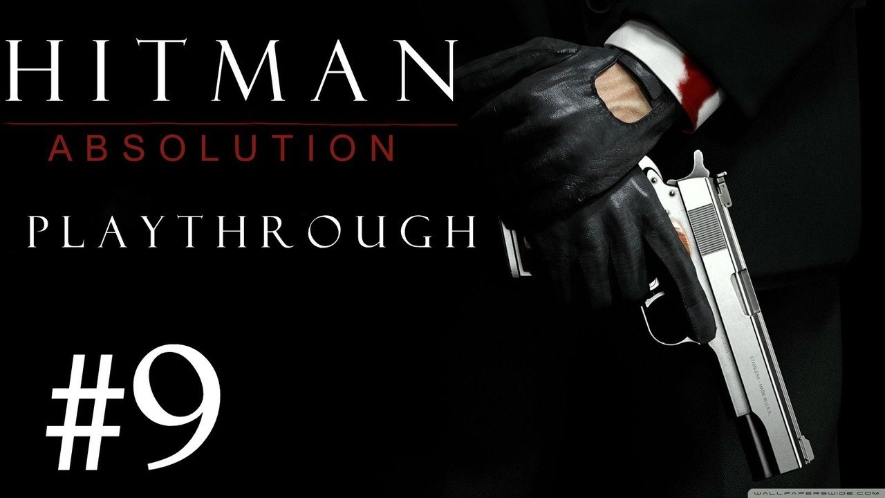 Hitman Absolution [PC] Playthrough (#9) - China's New Year's "Celebration" !