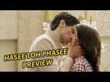 Hasee Toh Phasee Movie Preview | Siddharth Malhotra & Parineeti Chopra