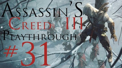 Assassin's Creed III [PC] Playthrough (#31) - Working With Haytham !