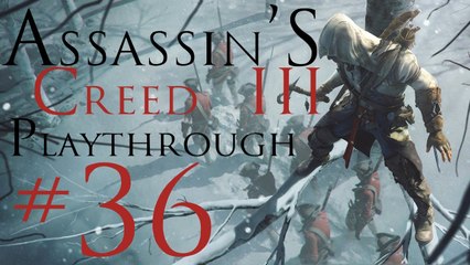 Assassin's Creed III [PC] Playthrough (#36) - An Epic Fail!
