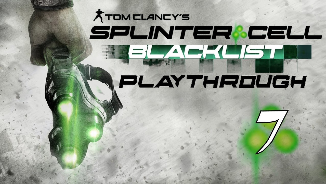 Splinter Cell Blacklist: Playthrough - (#7) - No Apologies!