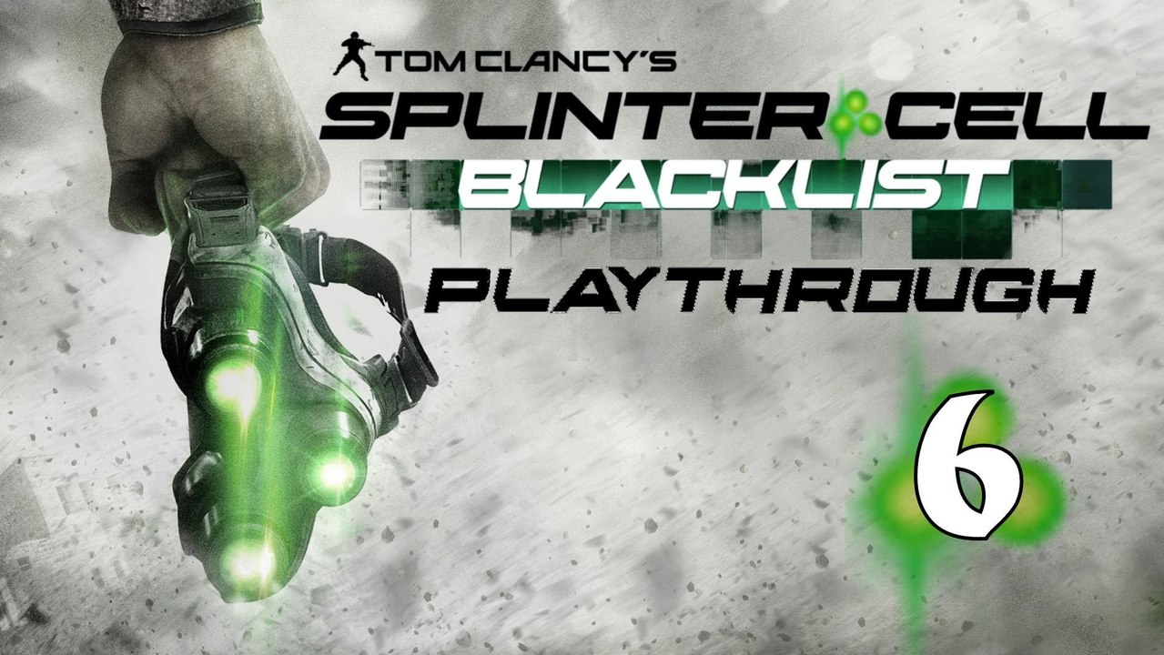 Splinter Cell Blacklist: Playthrough - (#6) - Campaign Mode