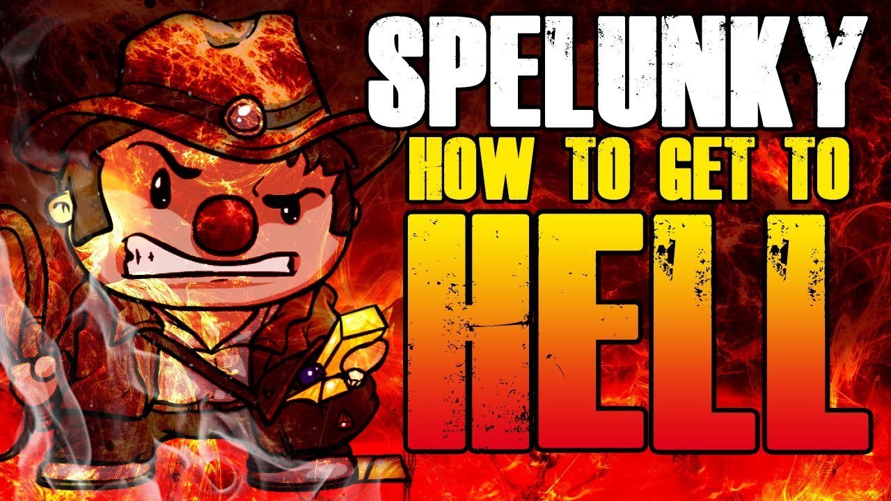 Spelunky - How To Get To HELL!