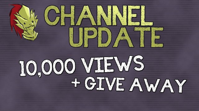 Channel Update #1 [10k Views & Give Away]