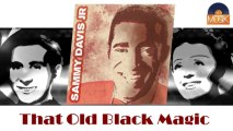 Sammy Davis Jr - That Old Black Magic (HD) Officiel Seniors Musik
