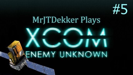 XCOM: Enemy Unknown Vs JT - Part 5: More Satellites!