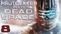 Dead Space 3 - Part 8: My poor heart can't take it!
