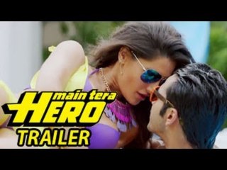 Main Tera Hero Official Theatrical Trailer |  Varun Dhawan, Ileana D'Cruz & Nargis Fakhri